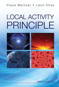 Title: Local Activity Principle: The Cause Of Complexity And Symmetry Breaking, Author: Klaus Mainzer