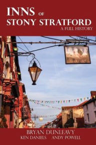 Title: The Inns of Stony Stratford, Author: Bryan Dunleavy
