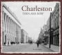 Charleston Then and Now®