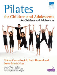 Title: Pilates for Children and Adolescents: Manual of Guidelines and Curriculum, Author: Celeste Corey-Zopich