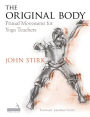 The Original Body: Primal Movement for Yoga Teachers