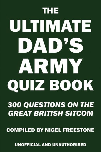The Ultimate Dad's Army Quiz Book