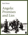 Angola: Promises and Lies: Promises and Lies