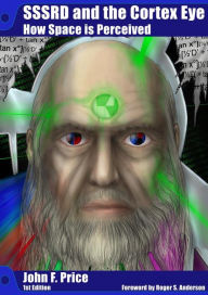 SSSRD and the Cortex Eye: How Space is Perceived