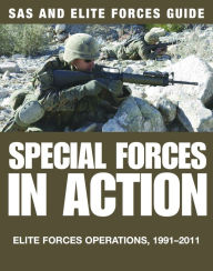Title: Special Forces in Action: Elite forces operations, 1991-2011, Author: Alexander Stilwell