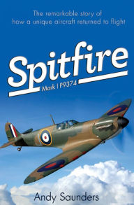 Title: Spitfire: Mark I P9374, Author: Andy Saunders