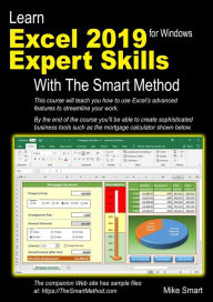 Title: Learn Excel 2019 Expert Skills with The Smart Method: Tutorial teaching Advanced Skills including Power Pivot, Author: Mike Smart