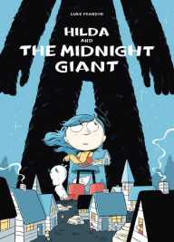 Title: Hilda and the Midnight Giant (Hilda Series #2), Author: Luke Pearson