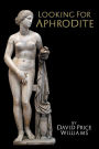 Looking for Aphrodite