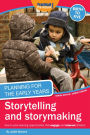 Planning for the Early Years: Storytelling and storymaking