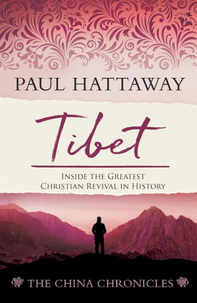 TIBET (book 4); Inside the Greatest Christian Revival in History: Inside the Greatest Christian Revival in History