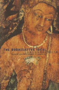 The Bodhisattva Ideal: Wisdom and Compassion in Buddhism