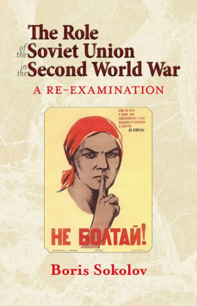 The Role of the Soviet Union in the Second World War: A Re-examination