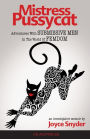 Mistress Pussycat: Adventures With Submissive Men In The World Of Femdom