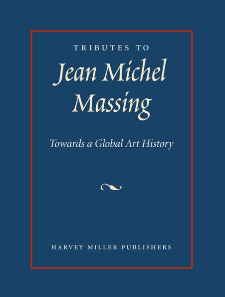 Tributes to Jean Michel Massing: Towards a Global Art History