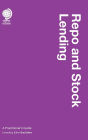 Repo and Stock Lending: A Practitioner's Guide