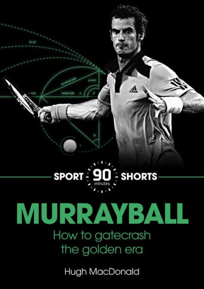 Murrayball : How he Gatecrashed the Golden Era