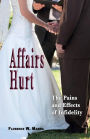 Affairs Hurt: The Pains and Effects of Infidelity