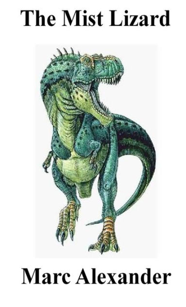 The Mist Lizard by Marc Alexander Paperback Barnes Noble® The Mist Lizard by Marc Alexander Paperback Barnes Noble®