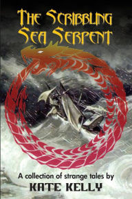 Title: The Scribbling Sea Serpent, Author: Kate Kelly