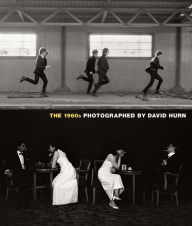 Title: The 1960s: Photographed by David Hurn, Author: Tony Nourmand