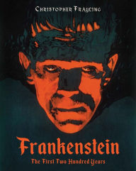Title: Frankenstein: The First Two Hundred Years, Author: Christopher Frayling