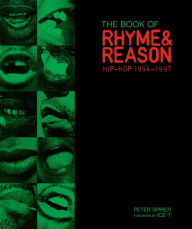 Title: The Book of Rhyme & Reason: Hip-Hop 1994-1997: Photographs by Peter Spirer, Author: Peter Spirer