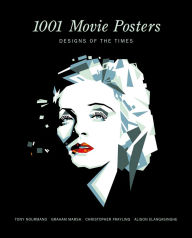 Title: 1001 Movie Posters: Designs of the Times, Author: Tony Nourmand