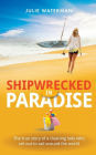 Shipwrecked in Paradise