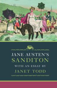 Title: Jane Austen's Sanditon: With an Essay by Janet Todd, Author: Janet Todd