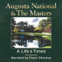 Augusta National & The Masters: A Life & Times: The Audiobook