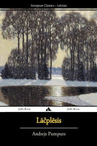 Title: Lacplesis, Author: Andrejs Pumpurs