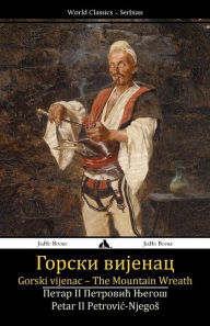 Title: Gorski Vijenac: The Mountain Wreath, Author: Petar II Petrovic-Njegos