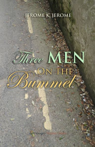 Title: Three Men on The Bummel, Author: Jerome K. Jerome