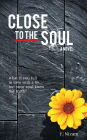 Close to the Soul