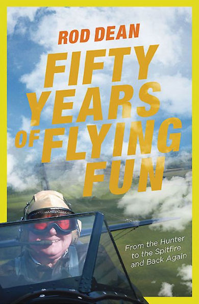 Fifty Years of Flying Fun: From the Hunter to the Spitfire and back again