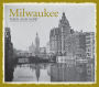 Milwaukee Then and Now®