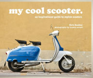 Title: my cool scooter: an inspirational guide to stylish scooters (My Cool), Author: Chris Haddon