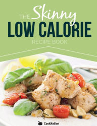 Title: The Skinny Low Calorie Meal Recipe Book Great Tasting, Simple & Healthy Meals Under 300, 400 & 500 Calories. Perfect for Any Calorie Controlled Diet, Author: Cooknation
