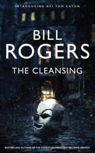 Title: The Cleansing, Author: Bill Rogers