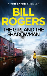 Title: The Girl and the Shadowman: Manchester Mysteries #11, Author: Bill Rogers