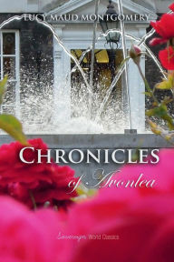 Title: Chronicles of Avonlea, Author: Lucy Montgomery