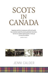 Title: Scots in Canada, Author: Jenni Calder