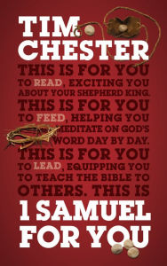 Title: 1 Samuel For You: For reading, for feeding, for leading, Author: Tim Chester