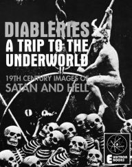Title: DIABLERIES: A Trip To The Underworld, Author: Habert Louis Alfred