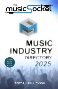 Title: The MusicSocket Music Industry Directory 2025, Author: J Paul Dyson