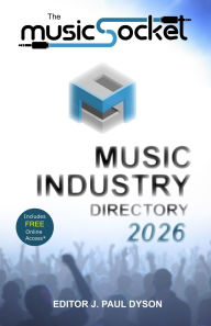 Title: The MusicSocket Music Industry Directory 2026, Author: J Paul Dyson