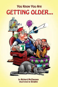 Title: You Know You Are Getting Older..., Author: Steve Bright