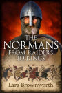 The Normans: From Raiders to Kings