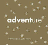Title: Adventure: Christmas Poems, Author: Mark Greene